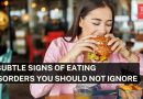 शीर्ष डॉक्टरांच्या मते, खाण्याच्या विकारांच्या 4 सूक्ष्म लक्षणांकडे दुर्लक्ष करू नका
