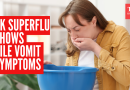 यूके सुपरफ्लू पित्ताच्या उलट्यांसह तीव्र लक्षणे दर्शविते: ते गंभीर का आहे ते जाणून घ्या