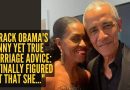 आजच्या नातेसंबंधाची टीप: बराक ओबामा यांचा मजेदार पण खरा विवाह सल्ला: “मला शेवटी कळले की ती…” |