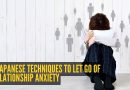 नातेसंबंधातील चिंता दूर करण्यासाठी 7 जपानी तंत्रे