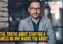व्यवसाय सुरू करण्याबद्दल 7 क्रूर सत्ये कोणीही तुम्हाला चेतावणी देत ​​नाही