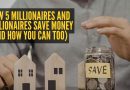 श्रीमंत लोक पैसे कसे वाचवतात (आणि तुम्ही देखील कसे करू शकता)